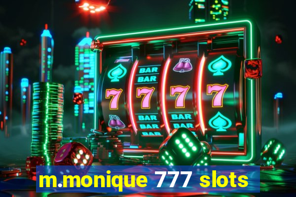 m.monique 777 slots